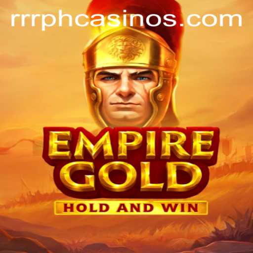 Explore the Adventure and Strategy of EmpireGold and RRRPH Techniques